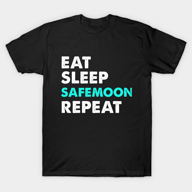 Eat Sleep Safemoon Repeat T-Shirt by jamboi